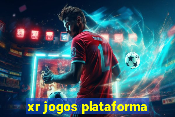 xr jogos plataforma